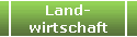 Land-
wirtschaft