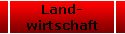 Land-
wirtschaft